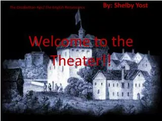 Welcome to the Theater!!
