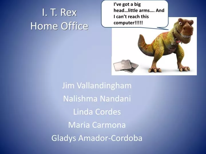 i t rex home office