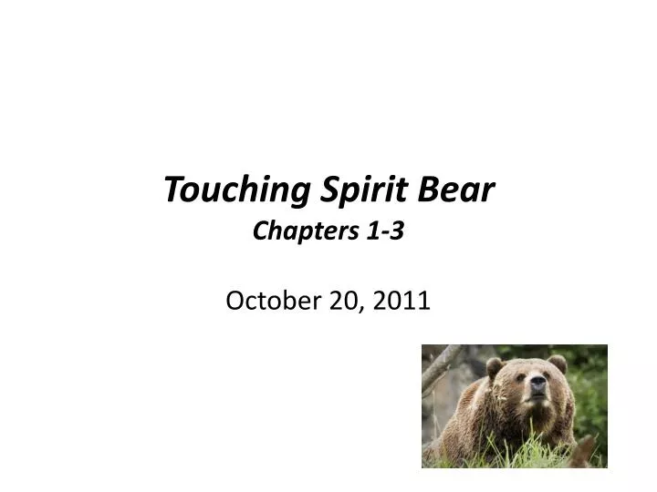 touching spirit bear chapters 1 3