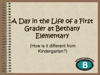 A Day in the Life of a First Grader at Bethany Elementary
