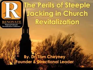 The Perils of Steeple Jacking in Church Revitalization
