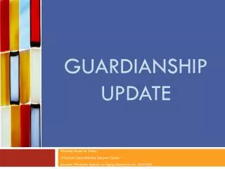 Guardianship Update