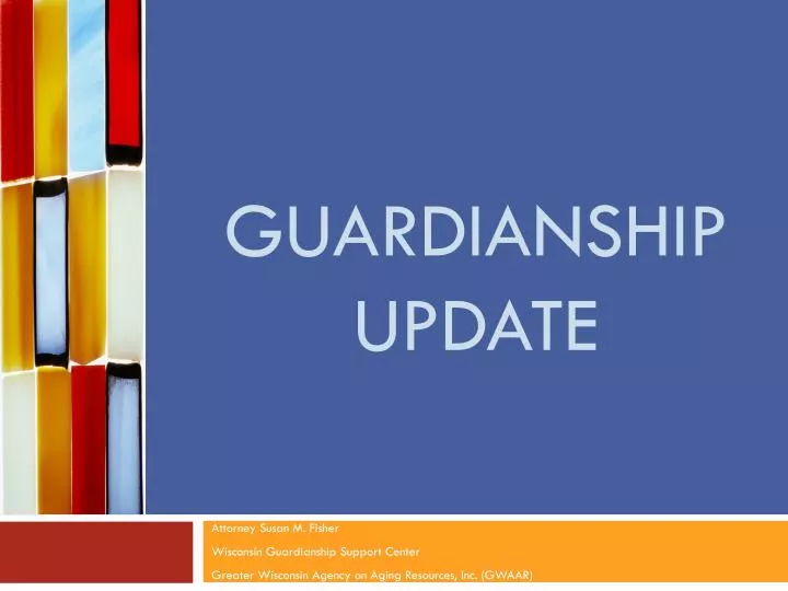 guardianship update