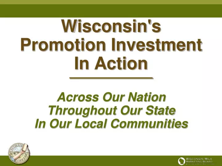 wisconsin s promotion investment in action