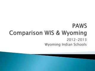 PAWS Comparison WIS &amp; Wyoming
