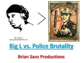 Big L vs. Police Brutality
