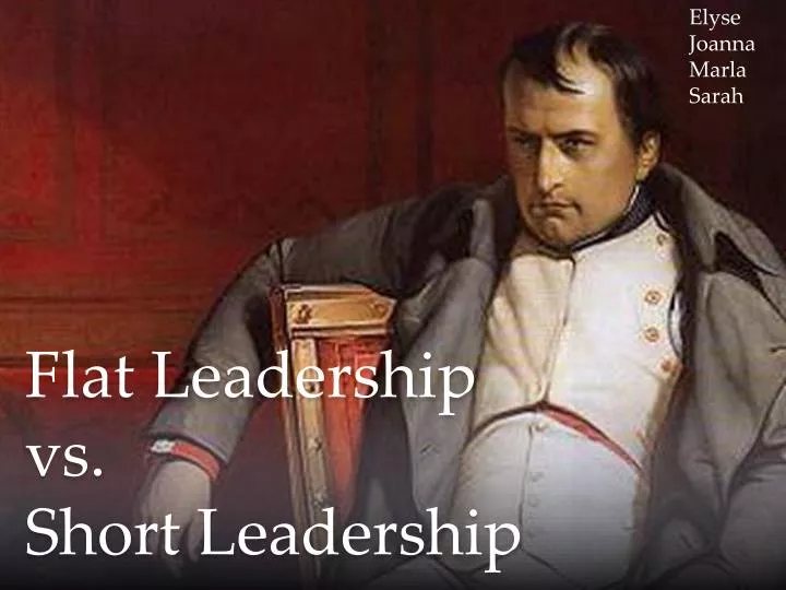 flat leadership vs short leadership