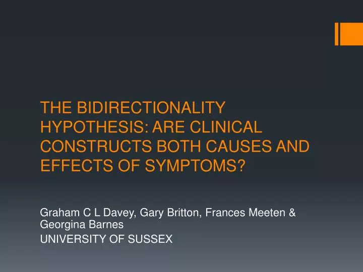 the bidirectionality hypothesis are clinical constructs both causes and effects of symptoms