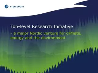 Top-level Research Initiative - a major Nordic venture for climate, energy and the environment