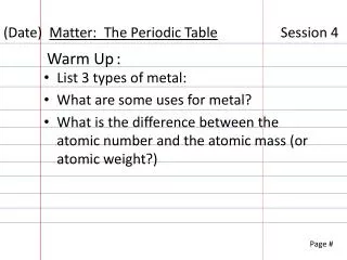 (Date) Matter: The Periodic Table Session 4