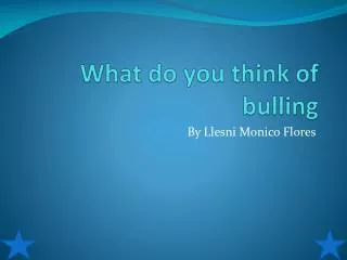 What do you think of bulling