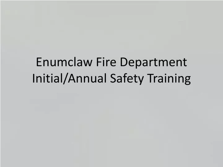 enumclaw fire department initial annual safety training