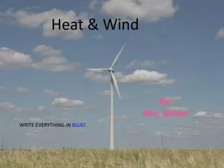 Heat &amp; Wind