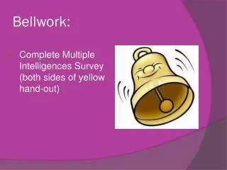 Bellwork: