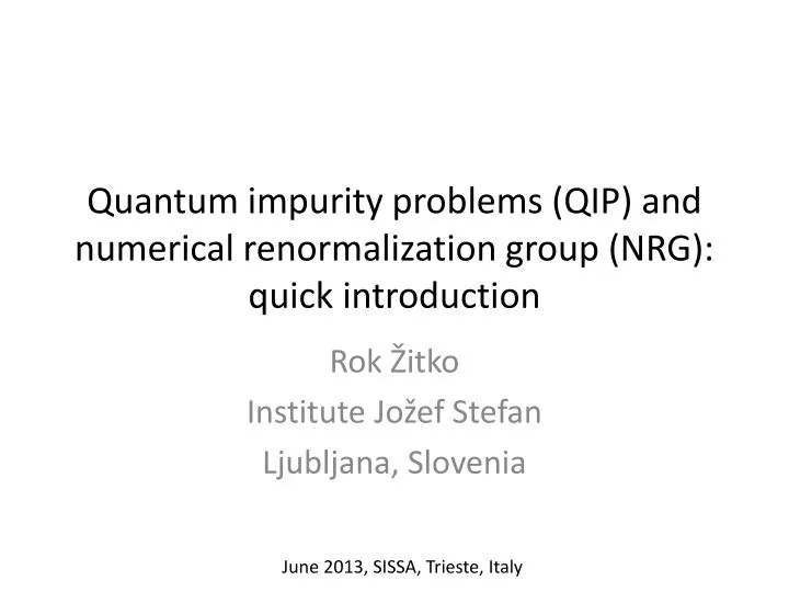 quantum impurity problems qip and numerical renormalization group nrg quick introduction