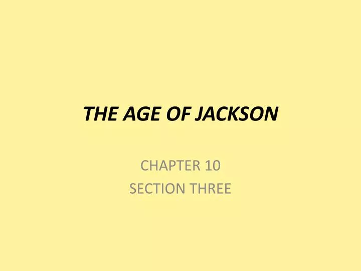 the age of jackson