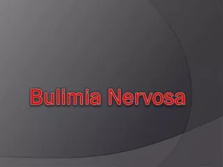 Bulimia Nervosa