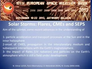 Solar Storms: Flares, CMEs and SEPS