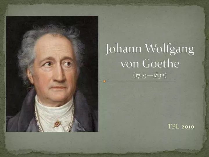 johann wolfgang von goethe 1749 1832