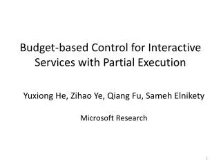 Budget-based Control for Interactive Services with Partial Execution