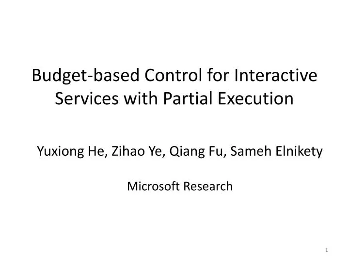 budget based control for interactive services with partial execution