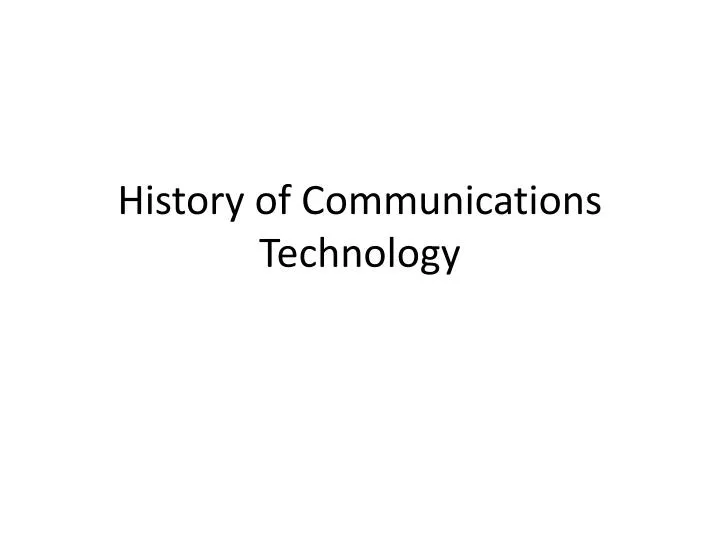 history of communications technology
