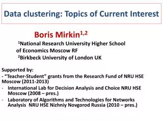 Data clustering: Topics of Current Interest