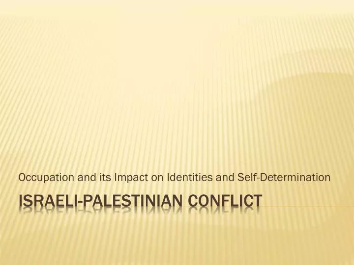 occupation and its impact on identities and self determination
