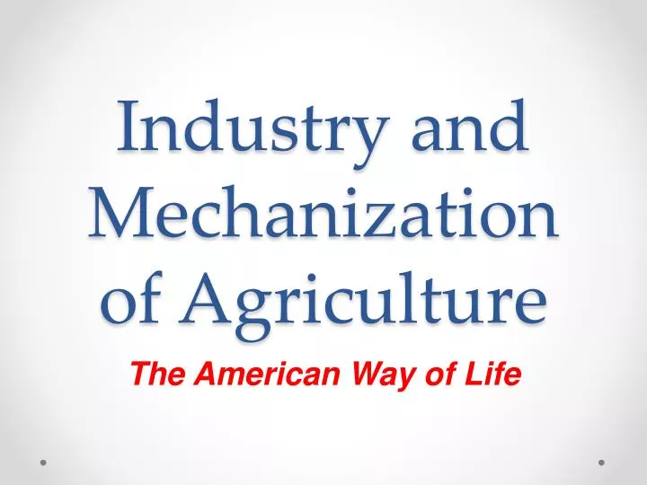 industry and mechanization of agriculture