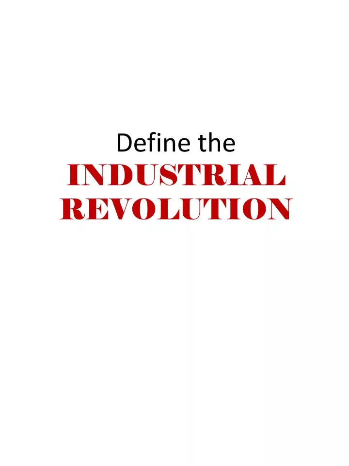 define the industrial revolution