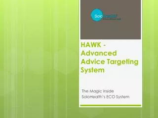 HAWK - Advanced Advice Targeting System