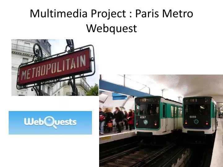 multimedia project paris metro webquest