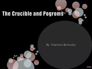 The Crucible and Pogroms