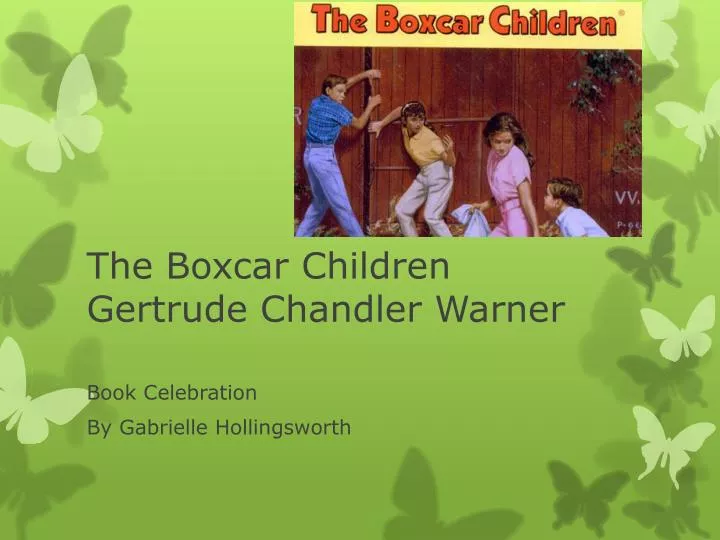 the boxcar children gertrude chandler warner