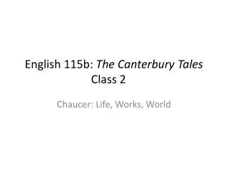 English 115b: The Canterbury Tales Class 2
