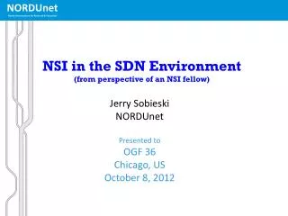 NSI in the SDN Environment (from perspective of an NSI fellow)