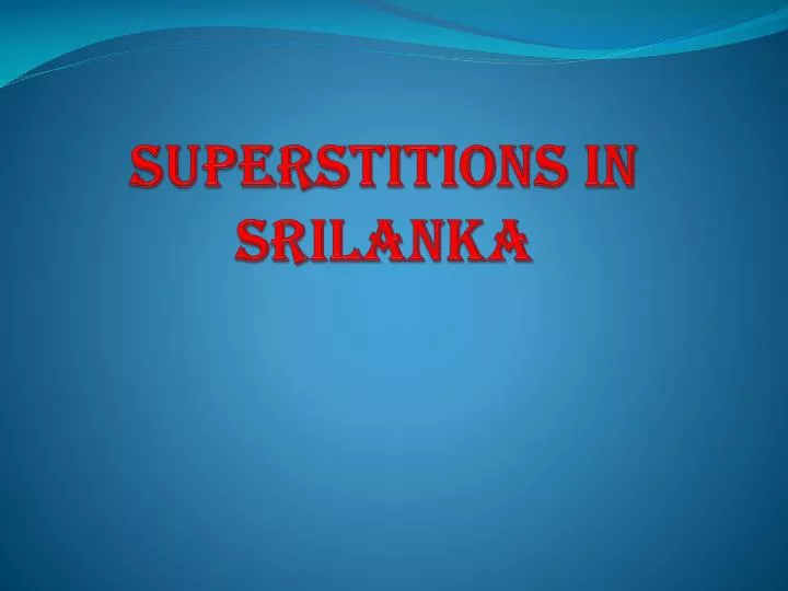 s uperstitions in srilanka