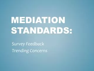 Mediation standards: