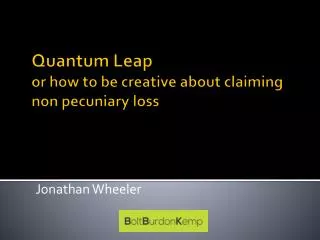 Quantum Leap or how to be creative about claiming non pecuniary loss