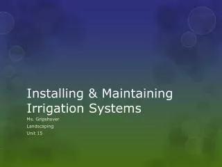 Installing &amp; Maintaining Irrigation Systems