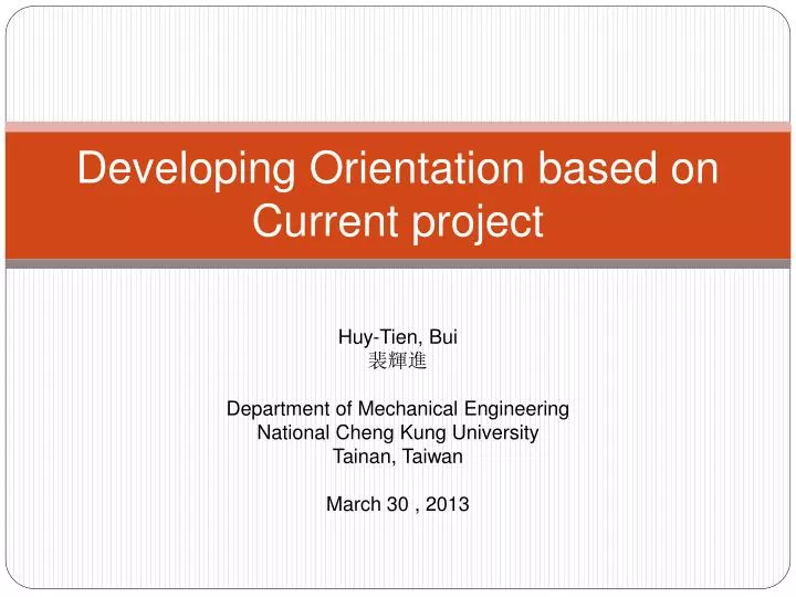 developing orientation based on current project