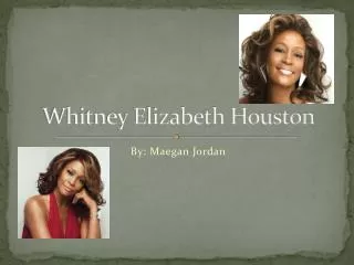 Whitney Elizabeth Houston