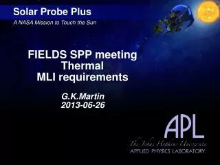 FIELDS SPP meeting Thermal MLI requirements