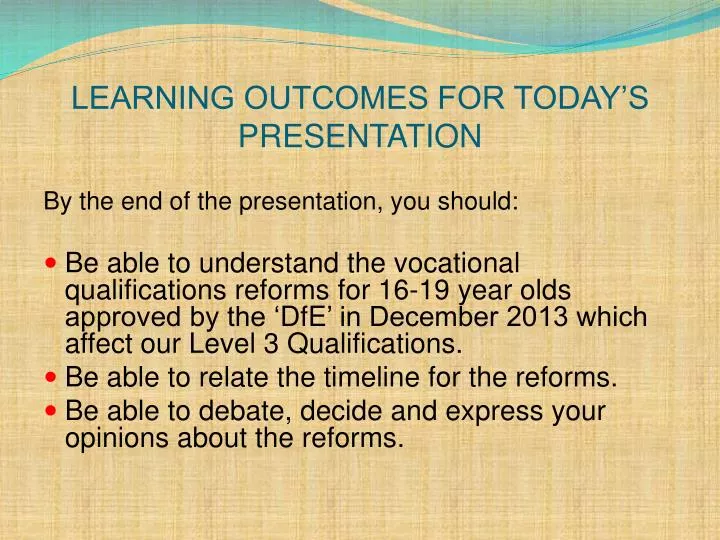 learning outcomes for today s presentation