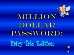 Million Dollar Password: - slide 1