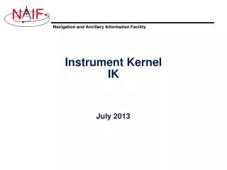 Instrument Kernel IK