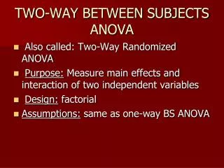 TWO-WAY BETWEEN SUBJECTS ANOVA