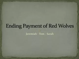 Ending Payment of Red Wolves