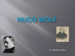 HUGO WOLF
