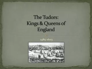 The Tudors: Kings &amp; Queens of England